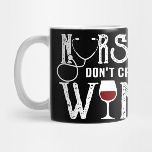 Nurses Don't Cry We Wine Shirt Womens RN Nurse Gift Nursing Mug